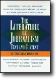 Berner, The Literature of Journalism: Text and Context. Please click here for more information.